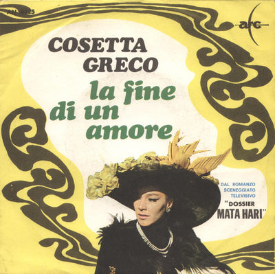Cosetta Greco / Guido Relly E La Sua Orchestra - La Fine Di Un Amore / Tema Di Mata Hari (7", Mono)