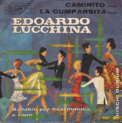 Edoardo Lucchina E La Sua Orchestra - Caminito / La Cumparsita (7")