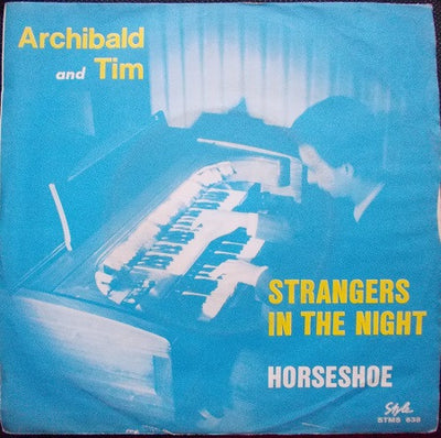 Archibald And Tim - Strangers In The Night / Horseshoe (7")