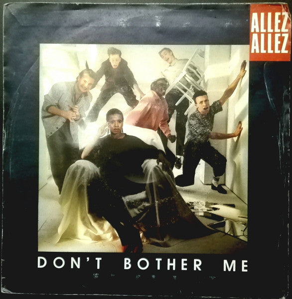 Allez Allez - Don't Bother Me (7")