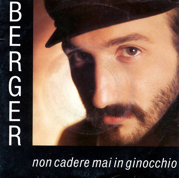 Berger - Non Cadere Mai In Ginocchio (7")