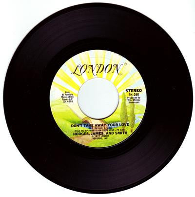 Hodges, James And Smith - Don't Take Away Your Love (7")