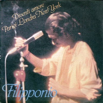 Filipponio - Diventi Amore / Parigi Londra New York (7")