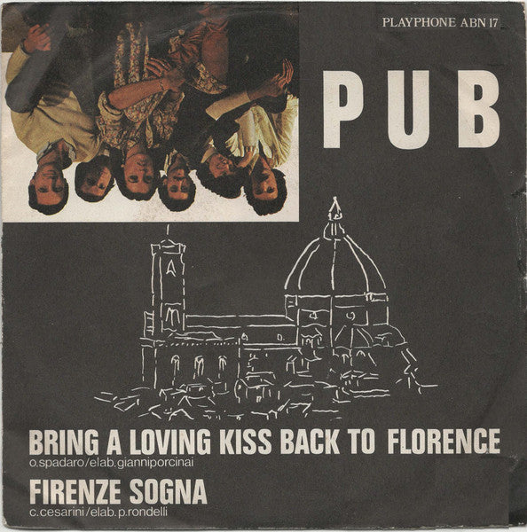 Pub - Bring A Loving Kiss Back To Florence (7", Single)