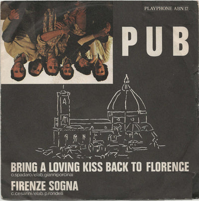 Pub - Bring A Loving Kiss Back To Florence (7", Single)