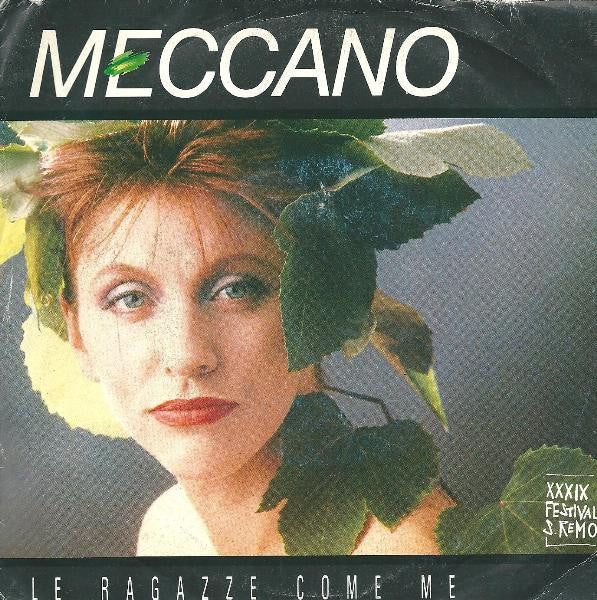 Meccano - Le Ragazze Come Me (7")