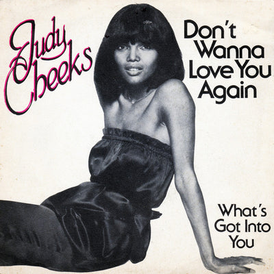 Judy Cheeks - Don't Wanna Love You Again (7")