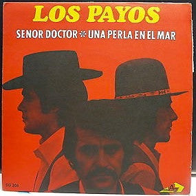 Los Payos - Señor Doctor / Una Perla En El Mar (7", Single)