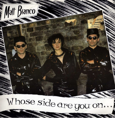 Matt Bianco - Whose Side Are You On? (7")