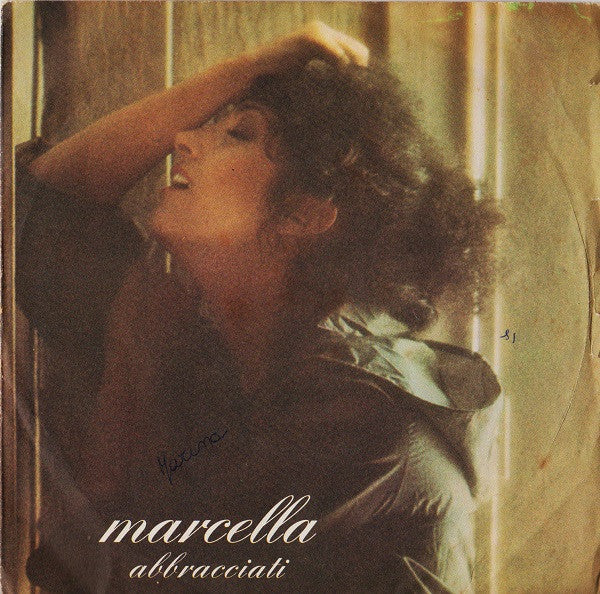 Marcella Bella - Abbracciati (7")