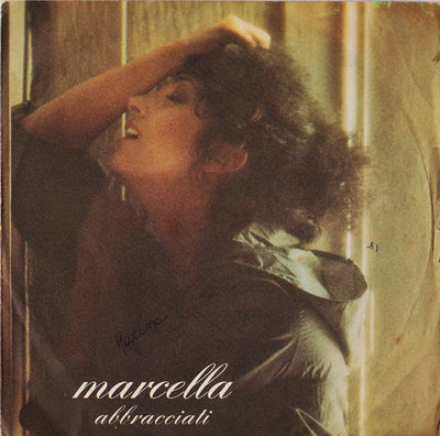 Marcella Bella - Abbracciati (7")