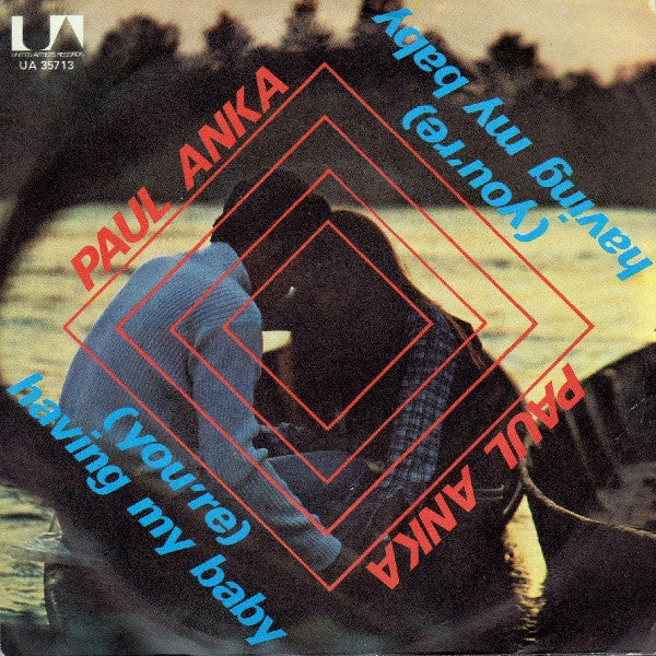 Paul Anka - (You're) Having My Baby (7")