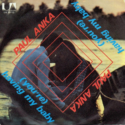 Paul Anka - (You're) Having My Baby (7")