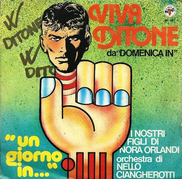 Nello Ciangherotti E La Sua Orchestra / Coro Dei Bambini Di Nora Orlandi - Viva Ditone / "Un Giorno In..." (7")