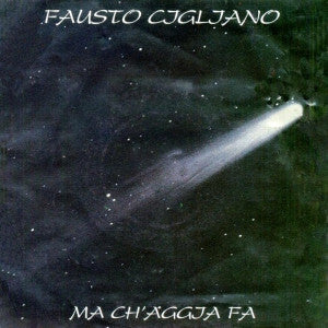 Fausto Cigliano - Ma Ch'Aggia Fa (7")