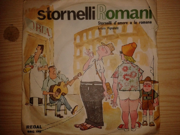 Arturo Pignatelli - Stornelli D'Amore A La Romana (7")