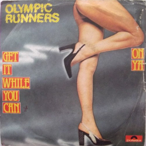 Olympic Runners - Get It While You Can (7")