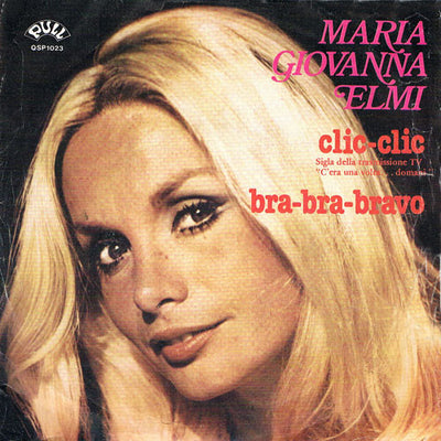Maria Giovanna Elmi - Clic-Clic / Bra-Bra-Bravo (7")