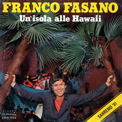 Franco Fasano - Un'Isola Alle Hawaii (7")