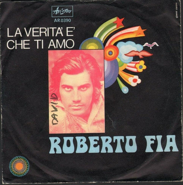 Roberto Fia - La Verità È Che Ti Amo (7")