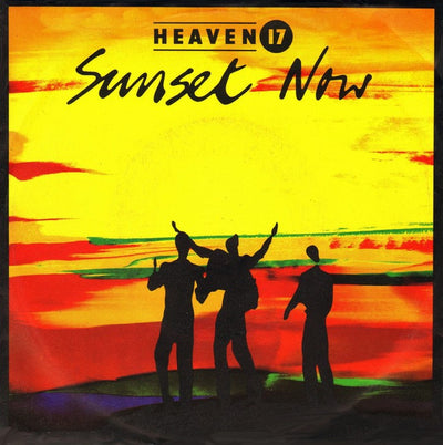 Heaven 17 - Sunset Now (7", Single)