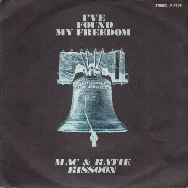 Mac And Katie Kissoon - I've Found My Freedom (7")