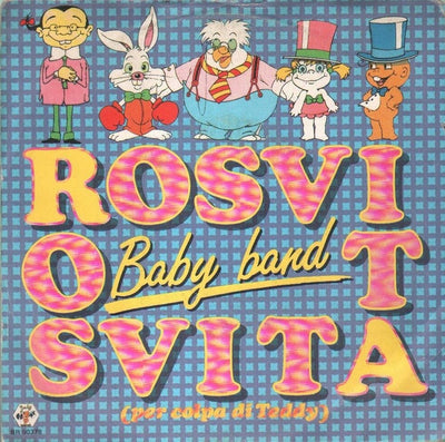 Baby Band - Rosvita (Per Colpa Di Teddy) (7")