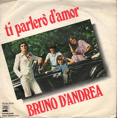 Bruno D'Andrea - Ti Parlerò D'Amor (7")