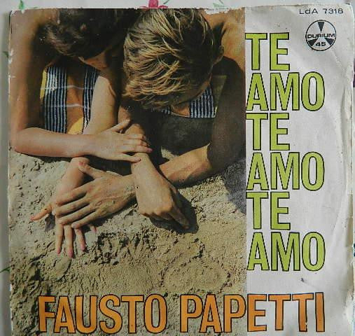 Fausto Papetti - Te Amo Te Amo Te Amo (7")