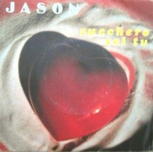 Jason Piccioni - Zucchero Sei Tu (7")
