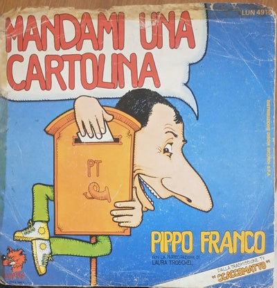 Pippo Franco Con La Partecipazione Di Laura Troschel - Mandami Una Cartolina (7")