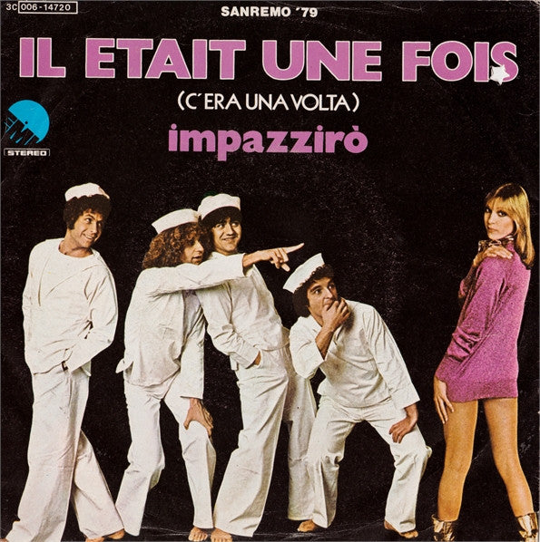 Il Était Une Fois - Impazzirò (7")