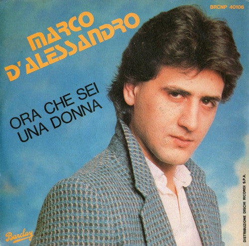 Marco D'Alessandro - Ora Che Sei Una Donna (7")
