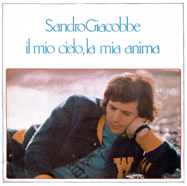 Sandro Giacobbe - Il Mio Cielo, La Mia Anima (7")
