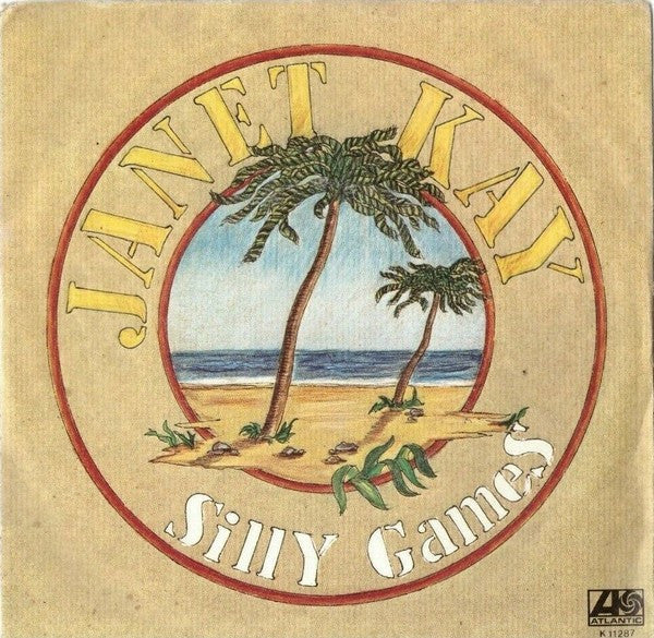 Janet Kay - Silly Games (7", Single)
