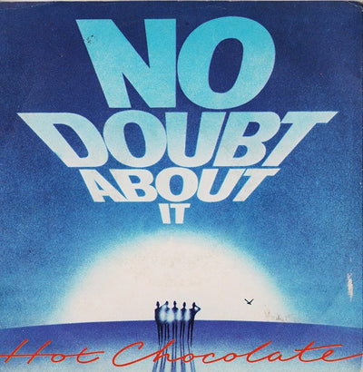 Hot Chocolate - No Doubt About It (7")