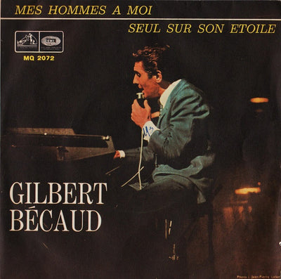 Gilbert Bécaud - Mes Hommes A Moi / Seul Sur Son Etoile (7")