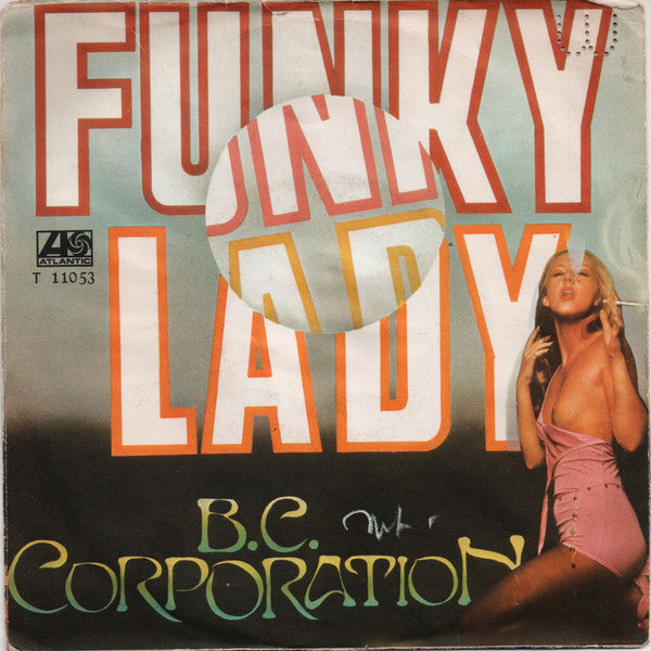 B.C. Corporation - Funky Lady (7")