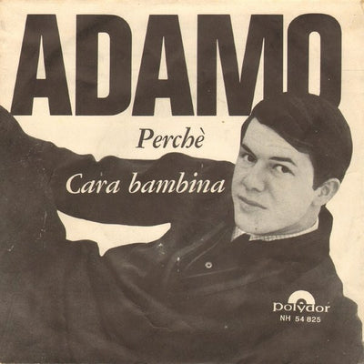 Adamo - Perchè / Cara Bambina (7", Mono)
