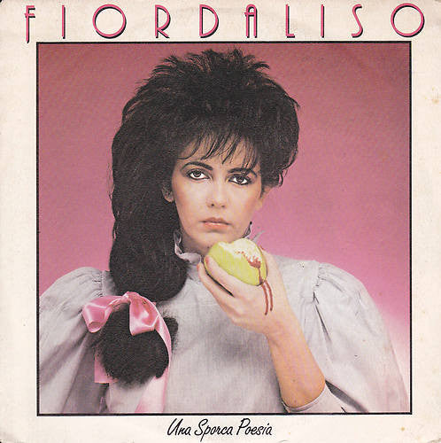 Fiordaliso - Una Sporca Poesia (7")