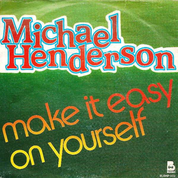 Michael Henderson - Make It Easy On Yourself (7")