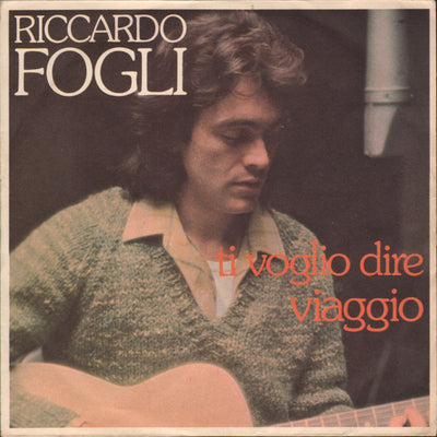 Riccardo Fogli - Ti Voglio Dire (7")