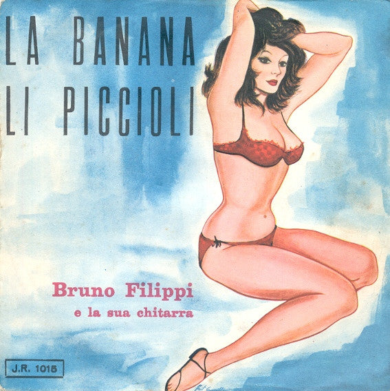 Bruno Filippi - La Banana / Li Piccioli (7")