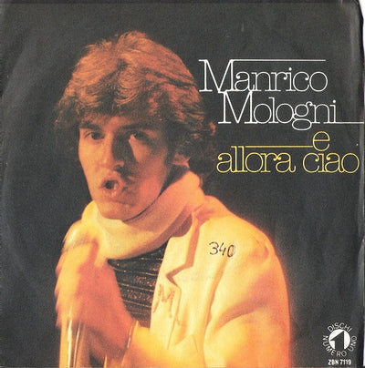 Manrico Mologni - E Allora Ciao (7")