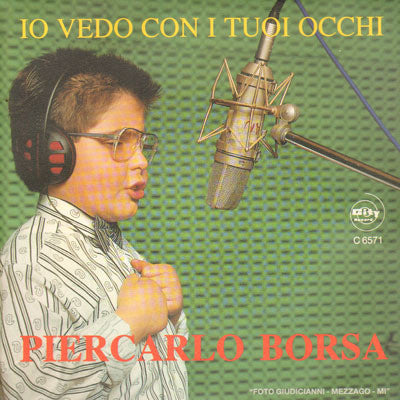 Piercarlo Borsa - Io Vedo Con I Tuoi Occhi (7")