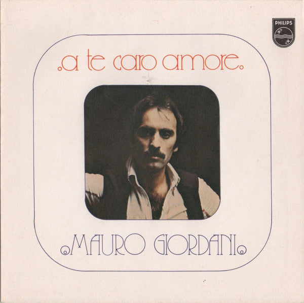 Mauro Giordani - A Te Caro Amore (7")