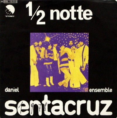 Daniel Sentacruz Ensemble - 1/2 Notte (7")