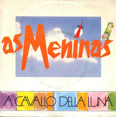 As Meninas - A Cavallo Della Luna (7")