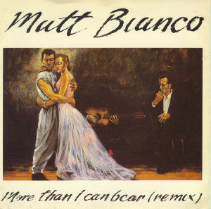 Matt Bianco - More Than I Can Bear (Remix) (7", Single)
