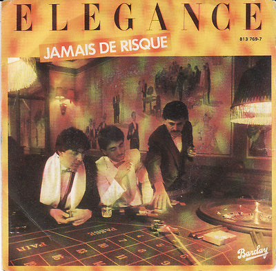 Elegance - Jamais De Risque (7")